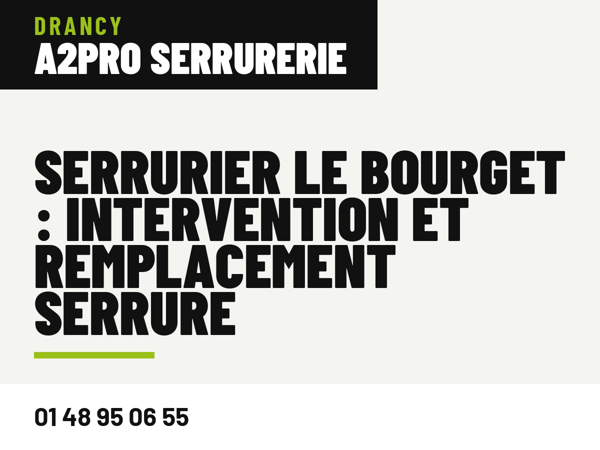 Serrurier Le Bourget : Intervention et Remplacement Serrure